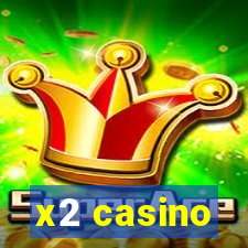 x2 casino